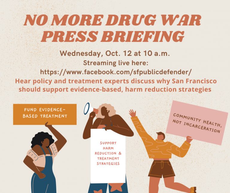 PRESS BRIEFING: Drug Policy Experts and Treatment Providers to Give a Press Briefing on Evidence-based Treatment and Harm Reduction Strategies Needed to Address SF Public Health Crisis 