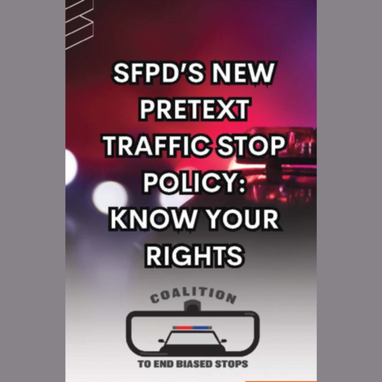 SF Coalition to End Biased Stops Celebrates ‘Pretext’ Stop Policy Going into Effect, Releases ‘Know Your Rights’ Guide 